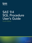 SAS 9.4 SQL Procedure User's Guide, Fourth Edition - Book