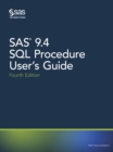 SAS 9.4 SQL Procedure User's Guide, Fourth Edition - eBook