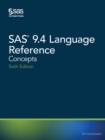 SAS 9.4 Language Reference : Concepts, Sixth Edition - Book