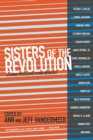 Sisters of The Revolution : A Femimist Speculative Fiction Anthology - eBook