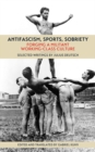 Antifascism, Sports, Sobriety - eBook