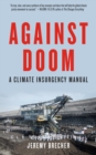 Against Doom : A Climate Insurgency Manual - eBook
