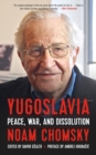 Yugoslavia : Peace, War, and Dissolution - eBook