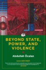 Beyond State, Power, And Violence - Book