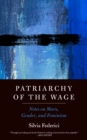 Patriarchy of the Wage : Notes on Marx, Gender, and Feminism - eBook
