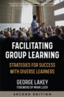 Facilitating Group Learning : Strategies for Success with Diverse Learners - Book