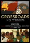 Crossroads : I Live Where I Like: A Graphic History - Book