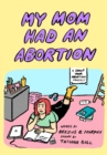 My Mom Had An Abortion - Book