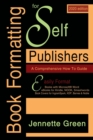 Book Formatting for Self-Publishers, a Comprehensive How-To Guide (2020 Edition for PC) : Easily format print books and eBooks with Microsoft Word for Kindle, NOOK, IngramSpark, plus much more - Book