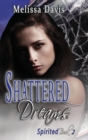 Shattered Dreams : Spirited Book 2 - Book