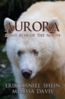 Aurora : Spirit Bear of the North - Book
