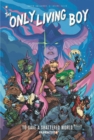 The Only Living Boy #5 : To Save a Shattered World - Book