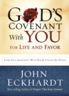God's Covenant With You for Life and Favor : Come Into Agreement with Him and Unlock His Power - eBook