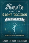 How To Make The Right Decision Every Time - Book
