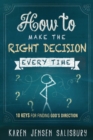 How to Make the Right Decision Every Time - eBook