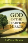 God In the Rear View Mirror - eBook