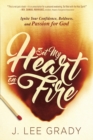 Set My Heart on Fire : Ignite Your Confidence, Boldness, and Passion for God - Book