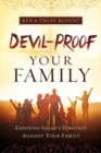 Devil-Proof Your Family : A Parent's Guide to Guarding Your Home Against Demonic Influences - Book