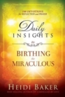 Daily Insights To Birthing The Miraculous - Book