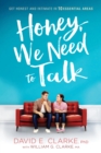 Honey, We Need to Talk : Get Honest and Intimate in 10 Essential Areas - eBook