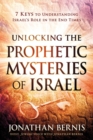 Unlocking the Prophetic Mysteries of Israel - Book