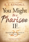 You Might Be a Pharisee If... - Book