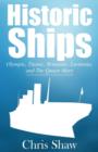 Historic Ships : Olympic, Titanic, Britannic, Lusitania, and the Queen Mary - Book