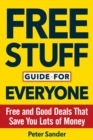 Free Stuff Guide for Everyone Book : Free and Good Deals That Save You Lots of Money - Book