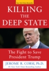 Killing the Deep State : The Fight to Save President Trump - Book