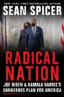 RADICAL NATION : The Dangerous Scheme to Change America - Book