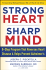 STRONG HEART, SHARP MIND : The 6-Step Brain-Body Balance Program that Reverses                    Heart Disease and Helps Prevent Alzheimer’s - Book