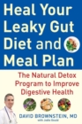 Heal Your Leaky Gut Diet and Food Plan : A 4-Week Detox Program to Improve Digestive Health - Book