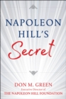 Napoleon Hill's Secret : Apply Napoleon Hill's Success Principles in Your Life - Book