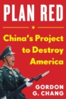 China's Plan to Destroy America : China's Plot to Destroy America - Book