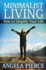 Minimalist Living : How to Simplify Your Life - Book