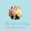 My Special Day -Wedding Scrapbook Photo Album - Book