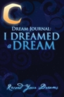 Dream Journal : I Dreamed a Dream - Book