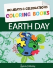 Earth Day Coloring Book : Earth Day Coloring Pages: Holidays & Celebrations Coloring Books - Book
