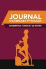Journal D'Exercices Physiques : Devenir En Forme Et Le Noter - Book