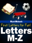 First Letters for Fun! Letters M-Z - eBook