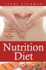 Nutrition Diet : Crockpot Yumminess and Metabolic Foods - Book