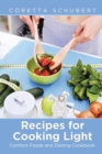 Recipes for Cooking Light : Comfort Foods and Dieting Cookbook - Book