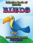 Coloring Book of Exotic Birds Subtitle : Coloring Pages for Kids - Book
