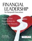 Financial Leadership for Nonprofit Executives : Guiding Your Organization to Long-Term Success - Book