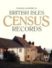 Finding Answers In British Isles Census Records - Book