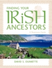 Finding Your Irish Ancestors : A Beginner's Guide - Book