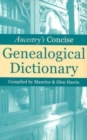 Ancestry's Concise Genealogical Dictionary - Book