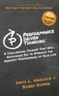 Performance Driven Thinking : A Challenging Journey That Will Encourage You to Embrace the Greatest Performance of Your Life - Book