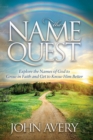 The Name Quest : Explore the Names of God to Grow in Faith and Get to Know Him Better - Book
