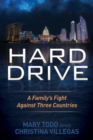 Hard Drive : A Family's Fight Against Three Countries - Book